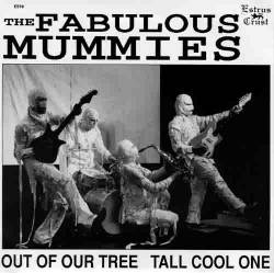 The Mummies : Out Of Our Tree - Tall Cool One